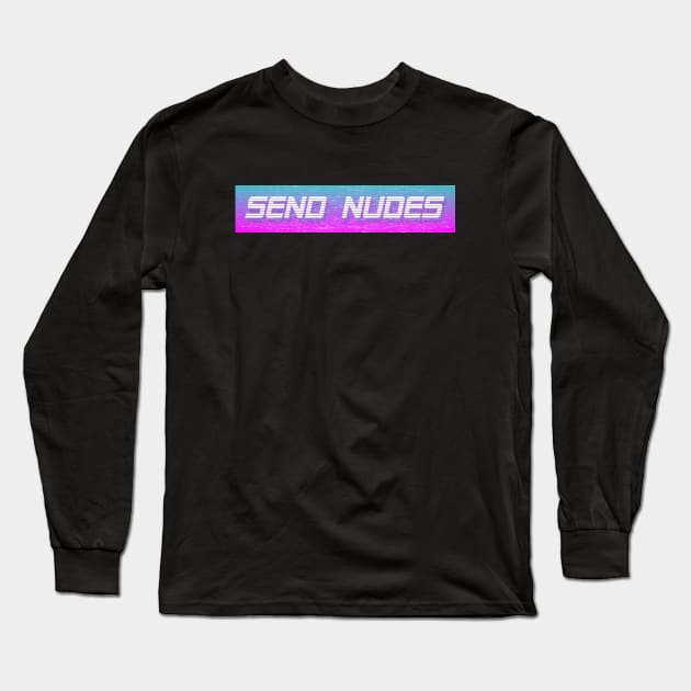 send nudes vapourwave Long Sleeve T-Shirt by ballooonfish